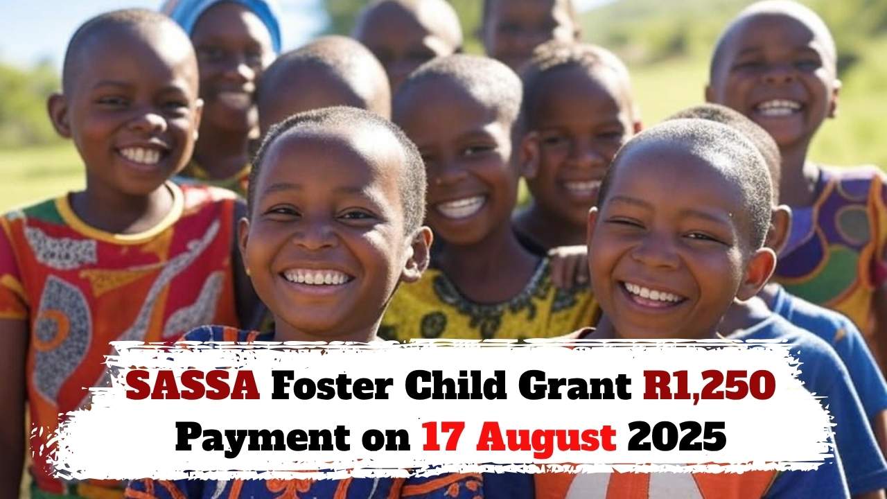 SASSA Foster Child Grant R1,250 Payment on 17 August 2025 – Confirm Your SMS Alert