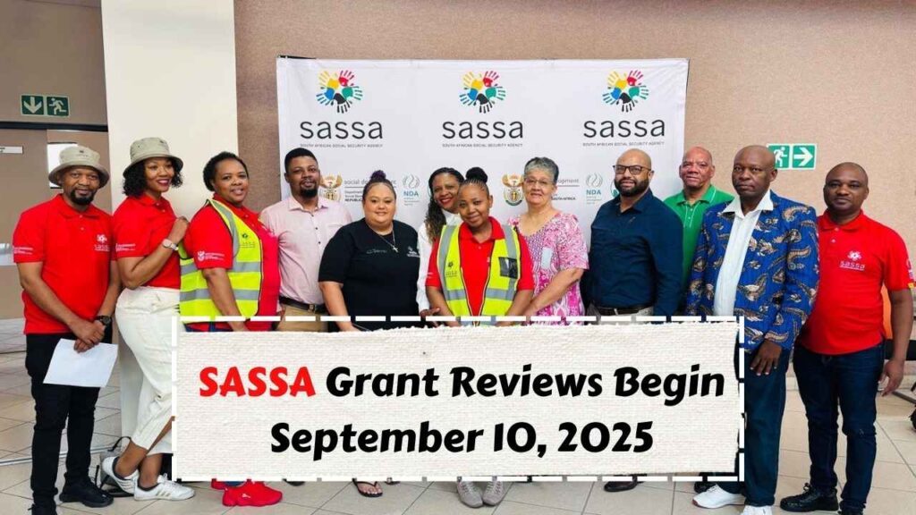 SASSA Grant Reviews Begin September 10, 2025 – Submit Required Documents to Prevent Payment Delays