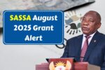 SASSA August 2025 Grant Alert – Verify Eligibility Now to Claim Extra Cash Before August 15