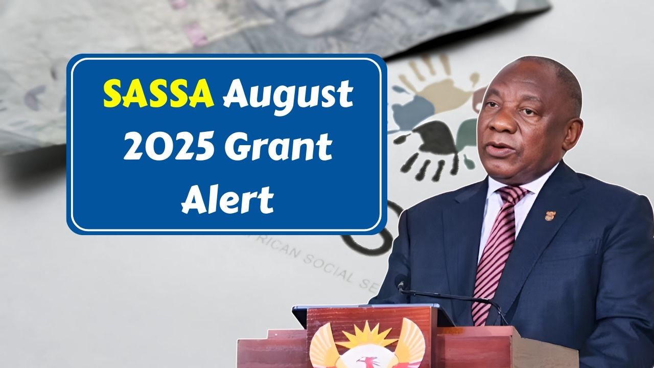 SASSA August 2025 Grant Alert – Verify Eligibility Now to Claim Extra Cash Before August 15